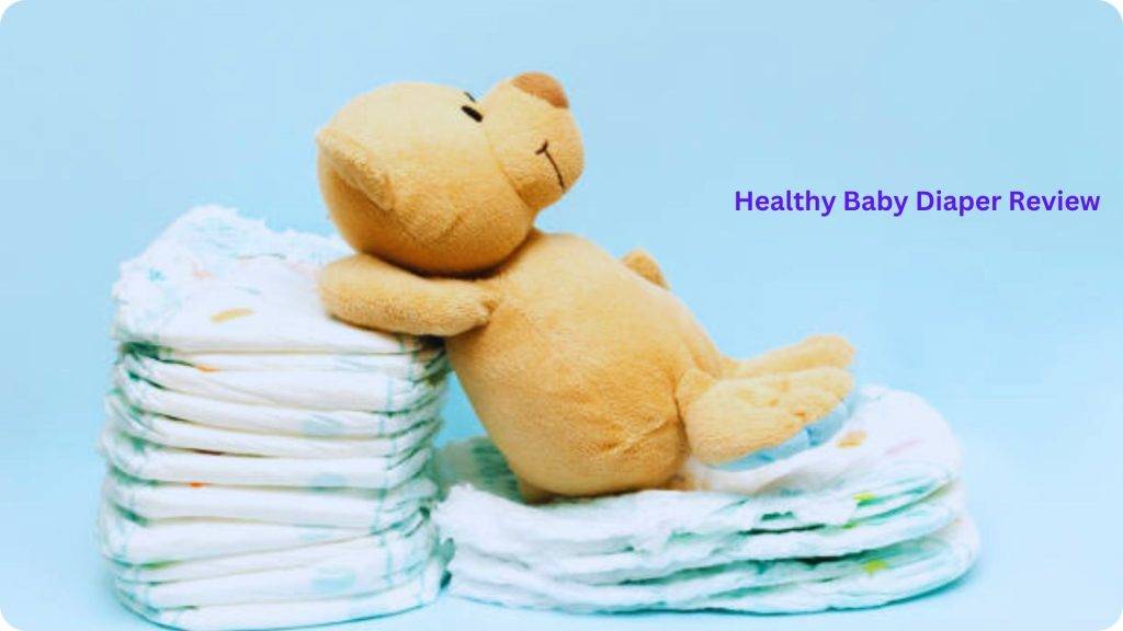 Healthy Baby Diaper Review