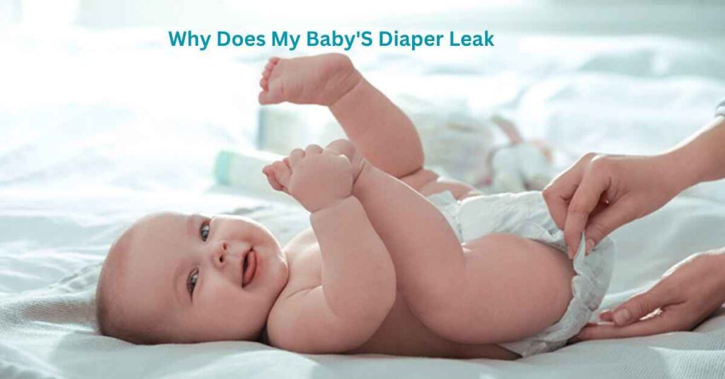 Why Does My Baby'S Diaper Leak