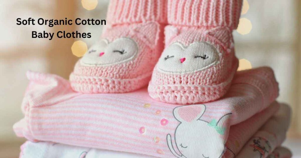 Soft Organic Cotton Baby Clothes