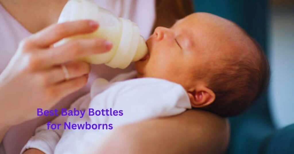 Best Baby Bottles for Newborns