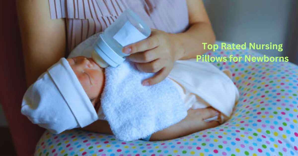 Top Rated Nursing Pillows for Newborns